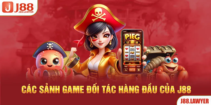 Các sảnh game đối tác hàng đầu của J88