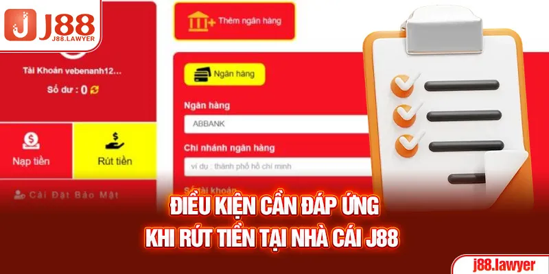 Điều kiện cần đáp ứng khi rút tiền tại nhà cái J88