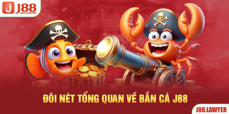 Đôi nét tổng quan về bắn cá J88