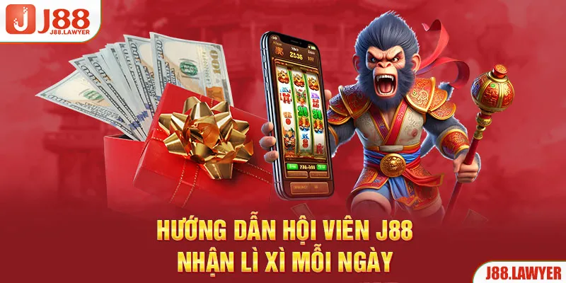 hướng dẫn hội viên J88 nhận lì xì mỗi ngày