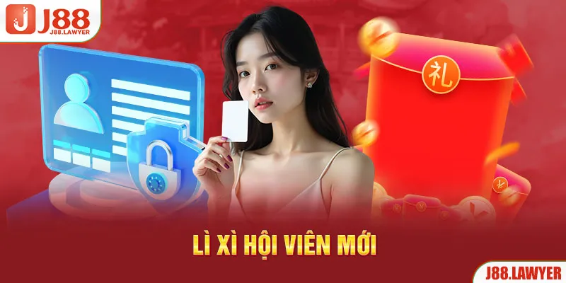 Lì xì hội viên mới