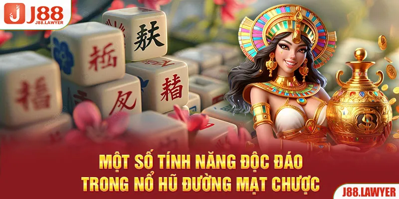 Một số tính năng độc đáo trong nổ hũ đường mạt chược 