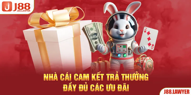 Nhà cái cam kết trả thưởng đầy đủ các ưu đãi