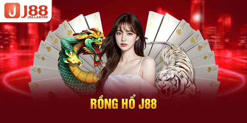 rồng hổ J88