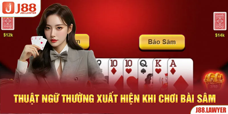 Thuật ngữ thường xuất hiện khi chơi bài sâm