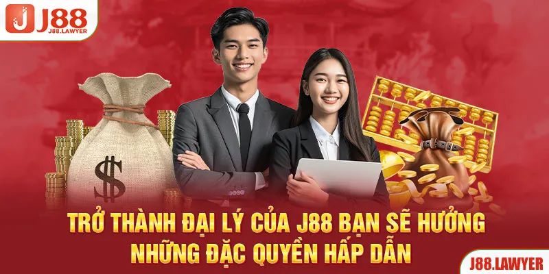 Trở thành đại lý của J88 bạn sẽ hưởng những đặc quyền hấp dẫn