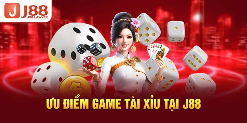 Ưu điểm game tài xỉu tại J88